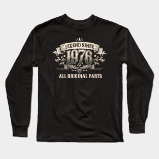 Retro Vintage Birthday Legend since 1976 All Original Parts Long Sleeve T-Shirt